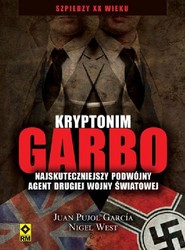 Kryptonim Garbo Najskuteczniejszy podwójny agent drugiej wojny światowej