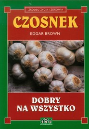 Czosnek dobry na wszystko