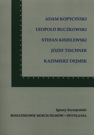 Bohaterowie moich filmów Spotkania