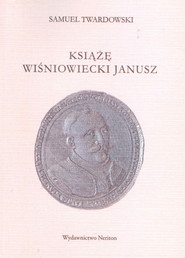 Książę Wiśniowiecki Janusz