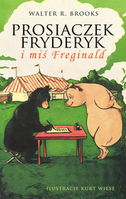 Prosiaczek Fryderyk i miś Freginald