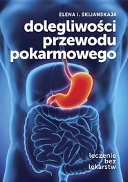 Dolegliwości przewodu pokarmowego Leczenie bez lekarstw