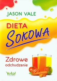 Dieta sokowa Zdrowe odchudzanie