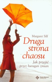 Druga strona chaosu Jak przejść przez huragan zmian