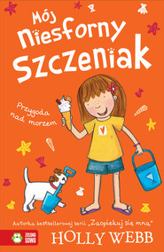 Mój niesforny szczeniak 6 Przygoda nad morzem