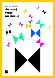Ja tutaj tylko na chwilę