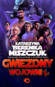 Gwiezdny Wojownik Tom 1: Działko, szlafrok i księżniczka