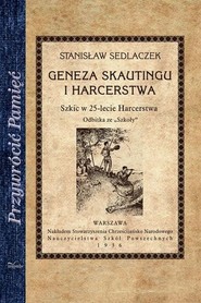 Geneza skautingu i harcerstwa Szkic w 25-lecie Harcerstwa