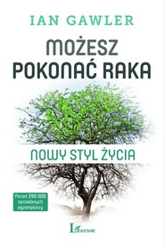 Możesz pokonać raka Nowy styl życia