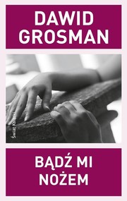 Bądź mi nożem