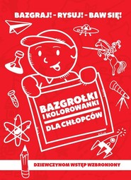 Bazgrołki i kolorowanki dla chłopców