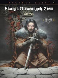Skarga Utraconych Ziem Rycerze łaski Tom 4 Sill Valt
