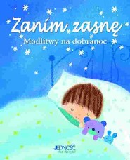 Zanim zasnę Modlitwy na dobranoc