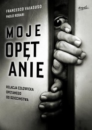 Moje opętanie Relacja człowieka opętanego od dzieciństwa