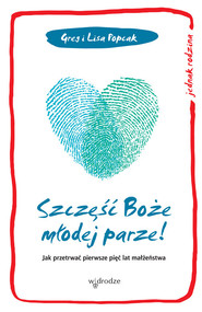 Szczęść Boże młodej parze! Jak przetrwać pierwsze pięć lat małżeństwa