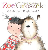 Zoe i Groszek. Gdzie jest Kłębuszek