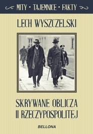Skrywane oblicza II Rzeczypospolitej
