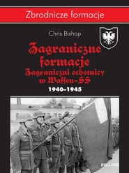 Zagraniczne formacje Zagraniczni ochotnicy w Waffen-SS w latach 1940–1945