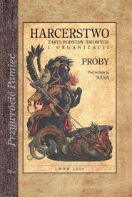 Harcerstwo zarys podstaw ideowych i organizacji PRÓBY