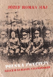 Polska zwycięży Rzecz o Łukaszu Cieplińskim