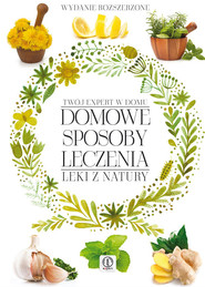 Domowe sposoby leczenia Leki z natury