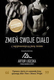 Zmień swoje ciało z najsprawniejszą parą świata Tajemnice dojścia do wspaniałej formy ujawniają Matt Thom i Monica Wright