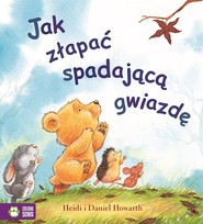 Jak złapać spadającą gwiazdę Poczytajmy razem