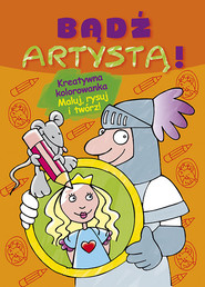Bądź artystą! zeszyt pomarańczowy (zeszyt pomarańczowy)