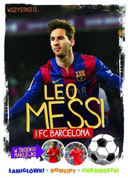 Wszystko o ... Leo Messi i FC Barcelona