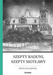 Szepty Raduni, szepty Motławy Rzecz o najsławniejszym pomorskim rozbójniku Szymonie Maternie