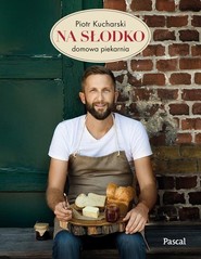 Na słodko Domowa piekarnia