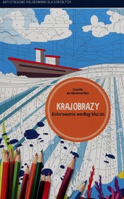 Krajobrazy Kolorowanie według klucza Antystresowe kolorowanki dla dorosłych