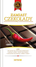 Zamiast czekolady Jak wyrwać się z toksycznej codzienności