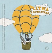 Litwa z lotu ptaka Ilustrowany album pojęć, miejsc i faktów z życia Mikalojusa Konstantinasa Čiurlionisa