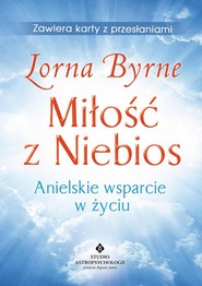 Miłość z Niebios Anielskie wsparcie w życiu