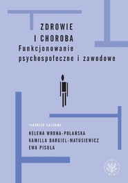 Zdrowie i choroba Funkcjonowanie psychospołeczne i zawodowe