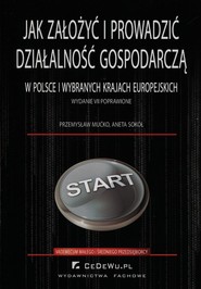 Jak założyć i prowadzić działalność gospodarczą w Polsce i wybranych krajach europejskich
