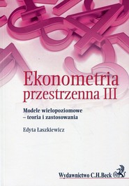 Ekonometria przestrzenna III Modele wielopoziomowe - teoria i zastosowania