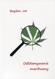 Odkłamywanie marihuany