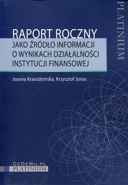Raport roczny jako źródło informacji o wynikach działalności instytucji finansowej