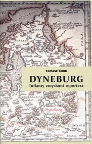 Dyneburg Inflanty zmysłami reportera