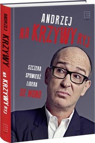 Na Krzywy ryj Szczera spowiedź lidera De Mono