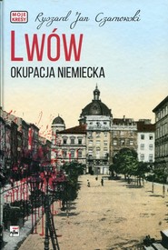 Lwów Okupacja niemiecka