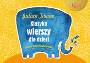 Julian Tuwim Klasyka wierszy dla dzieci