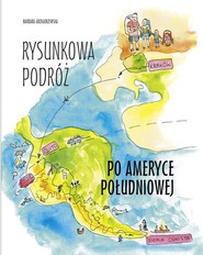Rysunkowa podróż po Ameryce Południowej