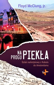 Na progu piekła Szlak narkotykowy z Kabulu do Amsterdamu