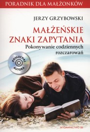 Małżeńskie znaki zapytania + CD Pokonywanie codziennych rozczarowań