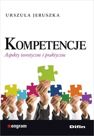 Kompetencje Aspekty teoretyczne i praktyczne