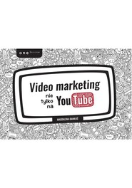 Video marketing nie tylko na YouTube