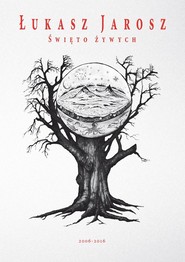 Święto żywych (2006-2016)